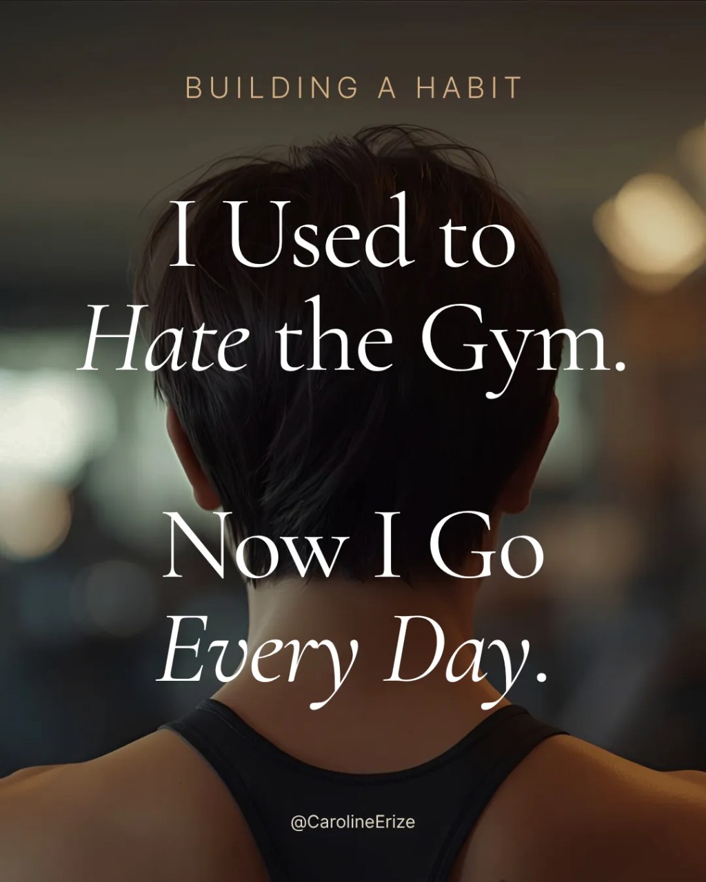 I Used to Hate the Gym. Now I Go Every&nbsp;Day.