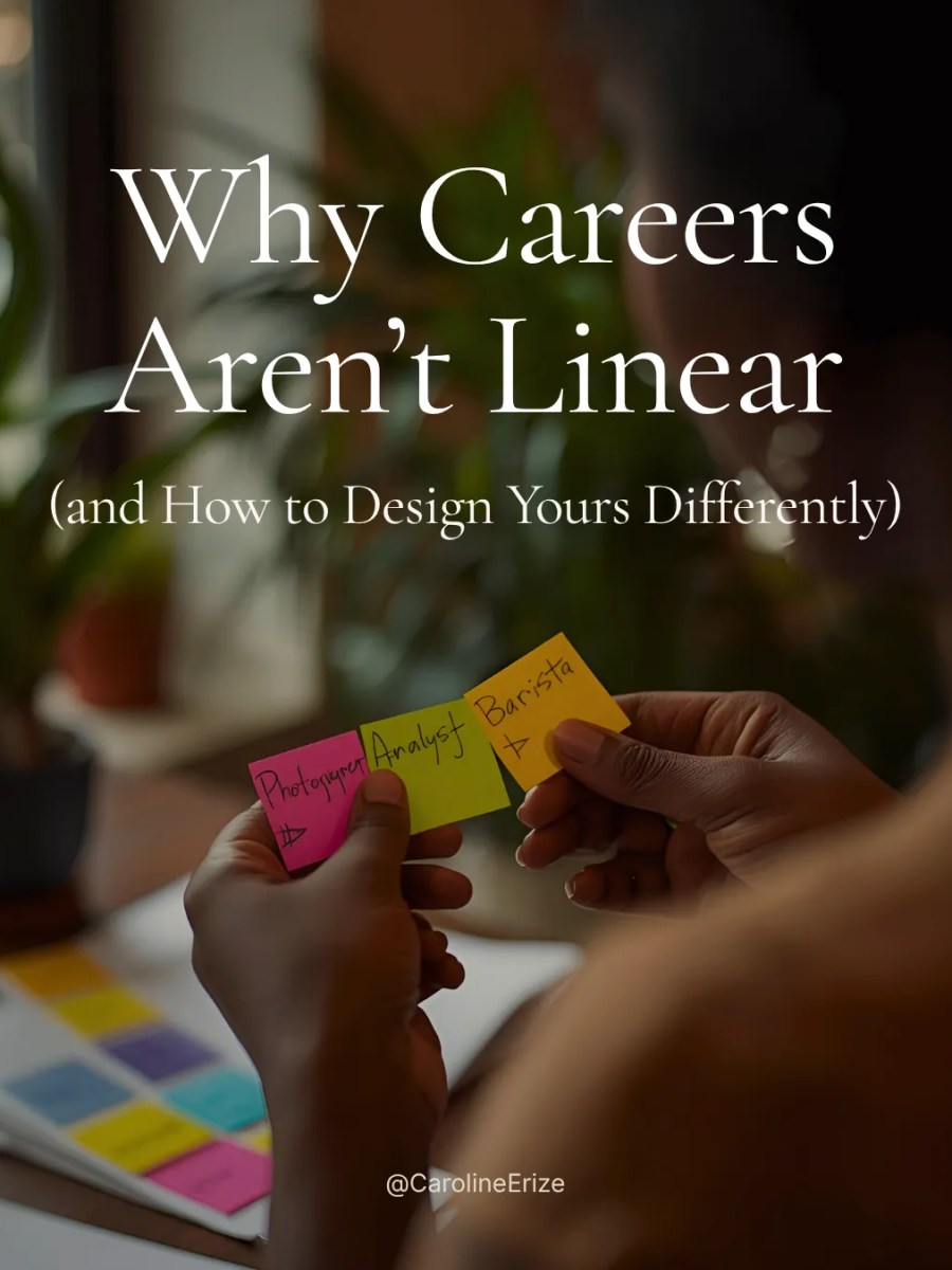 Why Careers Aren’t Linear (and How to Design Yours&nbsp;Differently)